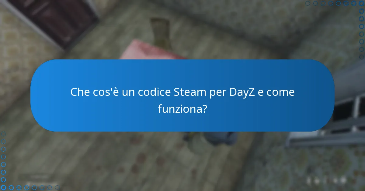 Come posso riscuotere un codice Steam per DayZ?