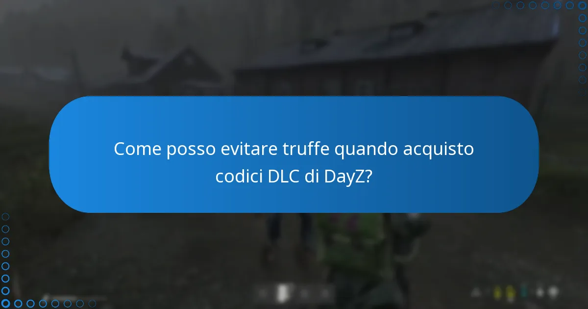 Dove posso trovare fonti ufficiali per i codici DLC di DayZ?
