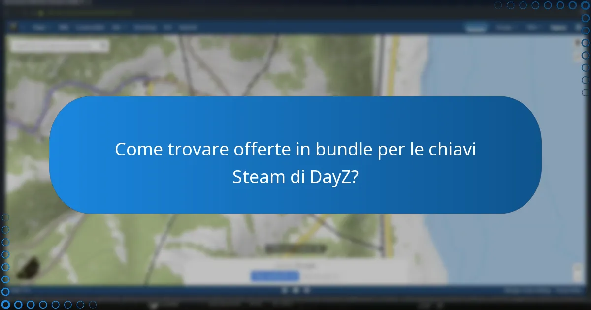 Come trovare offerte in bundle per le chiavi Steam di DayZ?