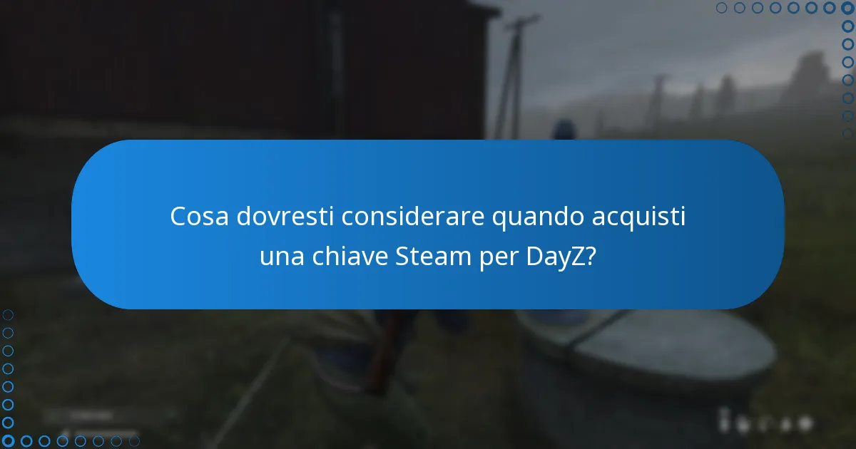Come riscattare una chiave Steam per DayZ sulla piattaforma Steam?