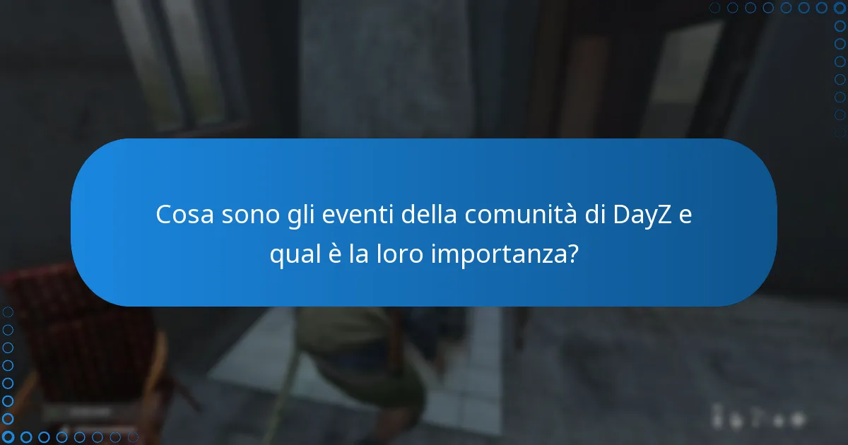 Come partecipare efficacemente agli eventi della comunità di DayZ?