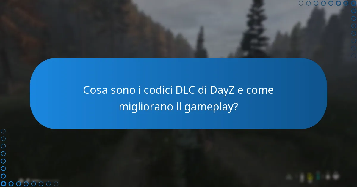 Quali modalità aggiuntive sono disponibili con il DLC di DayZ?