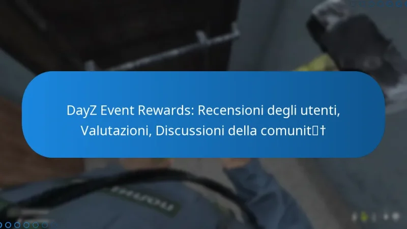 DayZ Event Rewards: Recensioni degli utenti, Valutazioni, Discussioni della comunità