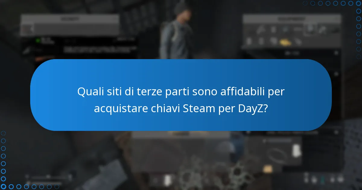 Come identificare venditori affidabili per le chiavi Steam per DayZ?