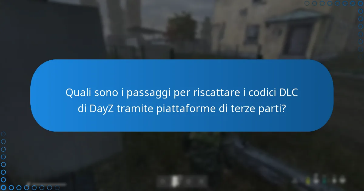 Come si confrontano le piattaforme di terze parti con le fonti ufficiali per i codici DLC di DayZ?