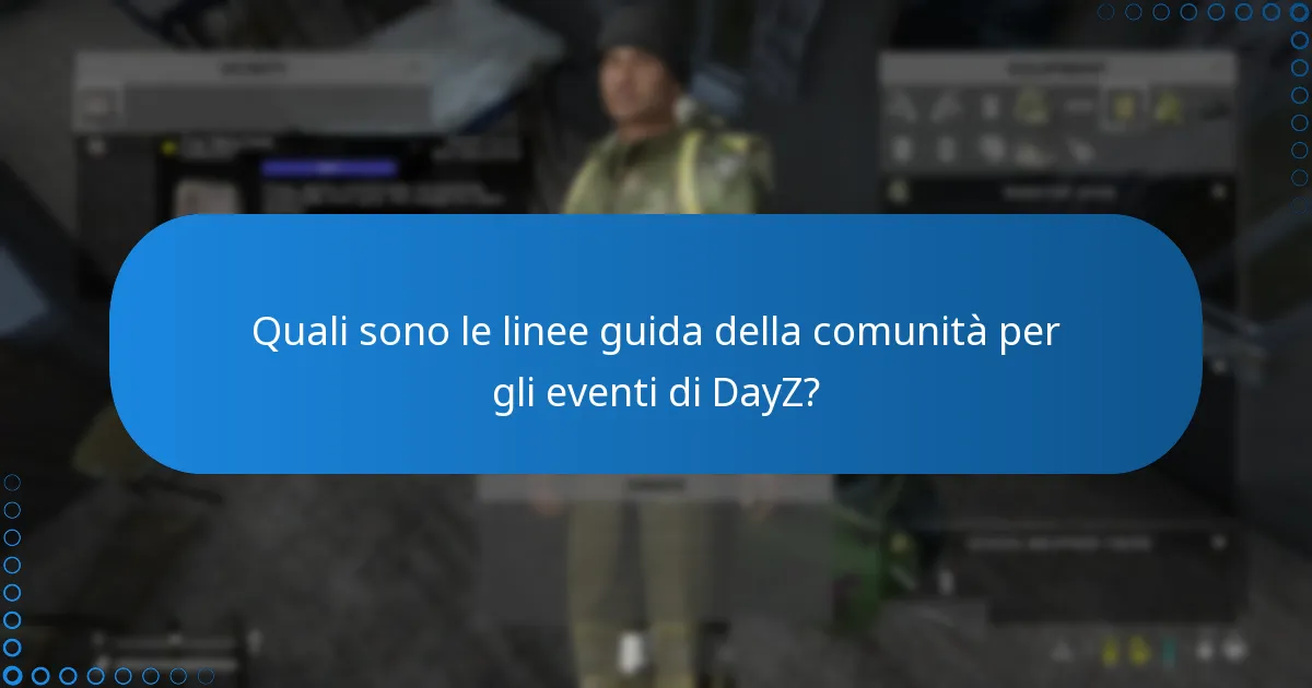 Quali sono le linee guida della comunità per gli eventi di DayZ?