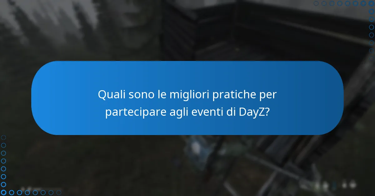 In che modo gli eventi influenzano il gameplay complessivo in DayZ?