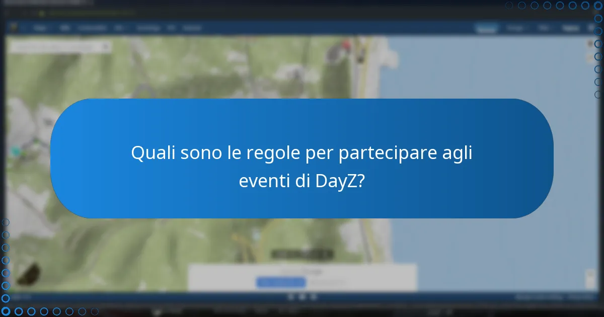 Quali sono le regole per partecipare agli eventi di DayZ?