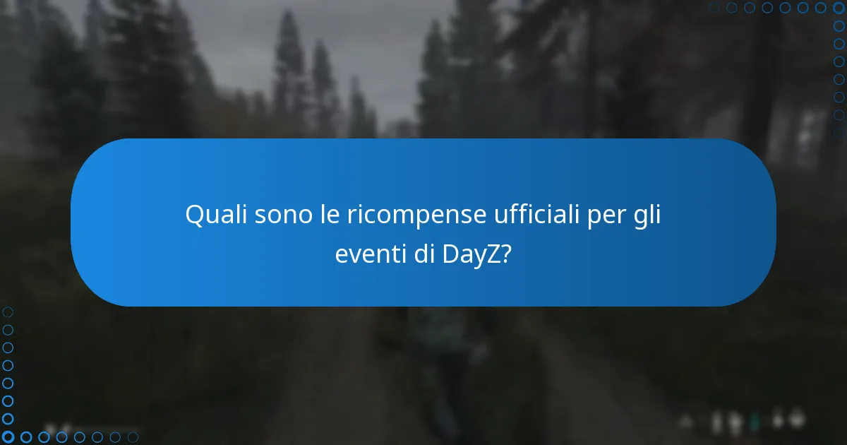 Quali piattaforme forniscono ulteriori informazioni sulle ricompense di DayZ?